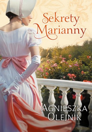 Sekrety Marianny - Agnieszka Olejnik [KSIĄŻKA]