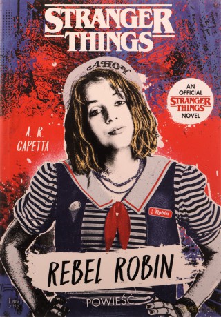 Stranger Things: Rebel Robin - A. R. Capetta [KSIĄŻKA]