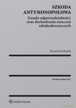 Szkoda antymonopolowa - Konrad Kohutek [KSIĄŻKA]