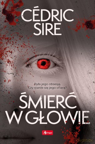 Śmierć w głowie - Cedric Sire [KSIĄŻKA]