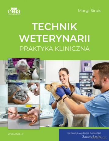 Technik weterynarii. Praktyka kliniczna - M. Sirois [KSIĄŻKA]