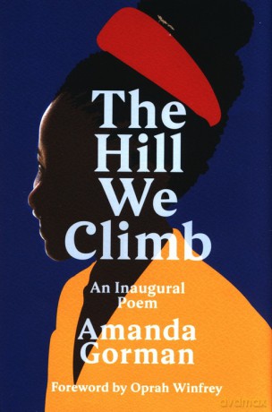 The Hill We Climb - Amanda Gorman [KSIĄŻKA]
