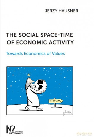 The social space-time of economic activity - Jerzy Hausner [KSIĄŻKA]