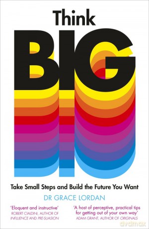 Think Big - Grace Lordan [KSIĄŻKA]