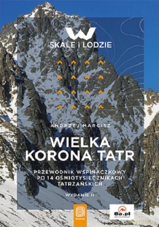 Wielka Korona Tatr - Andrzej Marcisz [KSIĄŻKA]