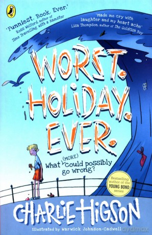 Worst. Holiday. Ever - Charlie Higson [KSIĄŻKA]