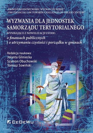 Wyzwania dla jednostek samorządu terytorialnego wynikające z nowelizacji ustaw: o finansach publicznych i o utrzymaniu czystości i porządku w gminach [KSIĄŻKA]
