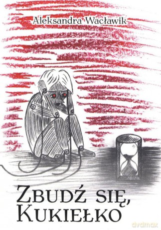 Zbudź się kukiełko - Aleksandra Wacławik [KSIĄŻKA]