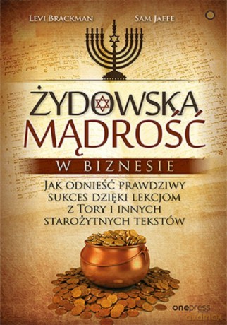 Żydowska mądrość w biznesie - Levi Brackman, Sam Jaffe [KSIĄŻKA]