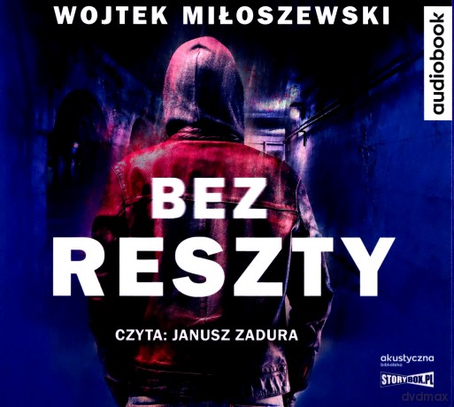 Bez reszty - Wojtek Miłoszewski [AUDIOBOOK]
