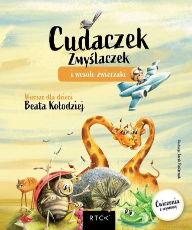 Cudaczek Zmyślaczek i wesołe zwierzaki - Beata Kołodziej [KSIĄŻKA]