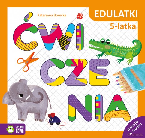 Edulatki. Ćwiczenia 5-latka - Katarzyna Borecka [KSIĄŻKA]