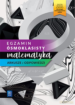 Egzamin ósmoklasisty matematyka arkusze i odpowiedzi szkoła podstawowa [KSIĄŻKA]