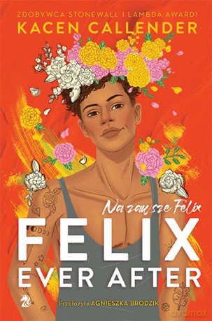 Felix Ever After. Na zawsze Felix - Kacen Callender [KSIĄŻKA]