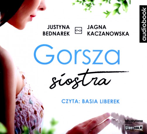 Gorsza siostra - Justyna Bednarek, Jagna Kaczanowska [AUDIOBOOK]