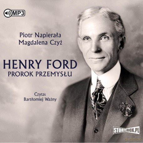 Henry Ford. Prorok przemysłu - Piotr Napierała, Magdalena Czyż [AUDIOBOOK]