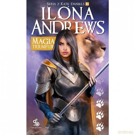 Magia triumfuje. Seria z Kate Daniels (Tom 10) [KSIĄŻKA]