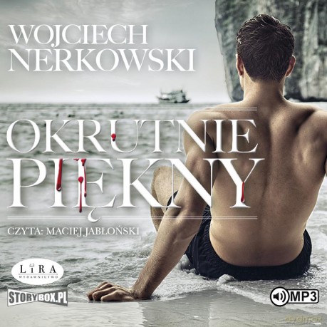 Okrutnie piękny - Wojciech Nerkowski [AUDIOBOOK]
