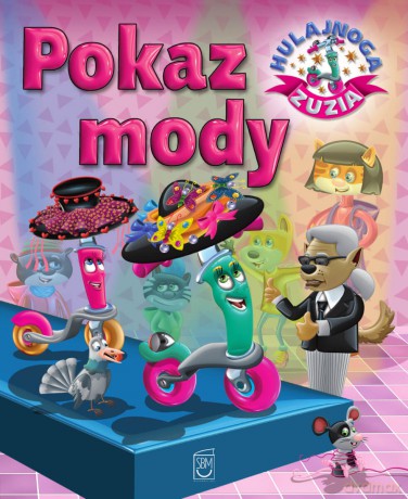 Pokaz mody. Hulajnoga Zuzia - Karolina Górska [KSIĄŻKA]