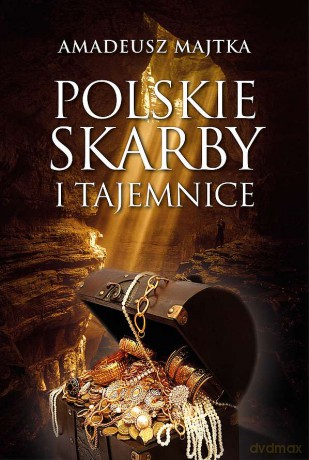 Polskie skarby i tajemnice - Amadeusz Majtka [KSIĄŻKA]