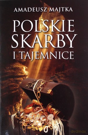 Polskie skarby i tajemnice - Amadeusz Majtka [KSIĄŻKA]
