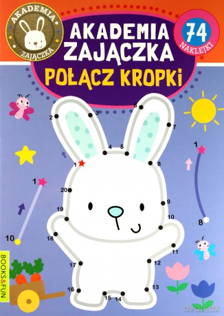 Połącz kropki. Akademia zajączka [KSIĄŻKA]
