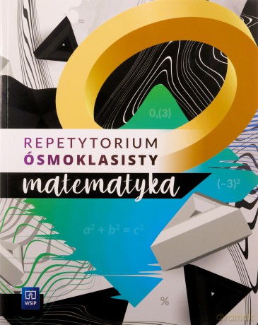 Repetytorium ósmoklasisty matematyka szkoła podstawowa - Edyta Warzecha, Zbigniew Góralewicz, Monika Strawa [KSIĄŻKA]