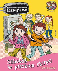 Sabotaż w punkcie skupu i inne komiksy. Biuro detektywistyczne Lassego i Mai. Komiks - Martin Widmark [KOMIKS]