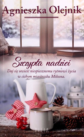 Szczypta nadziei (pocket) - Agnieszka Olejnik [KSIĄŻKA]