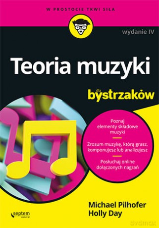 Teoria muzyki dla bystrzaków - Michael Pilhofer, Holly Day [KSIĄŻKA]