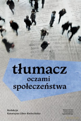 Tłumacz oczami społeczeństwa [KSIĄŻKA]