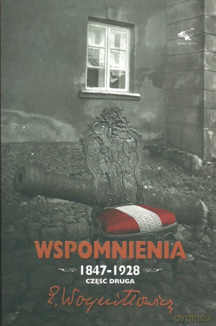 Wspomnienia 1847-1928 (Tom 2) - Edward Woyniłłowicz [KSIĄŻKA]