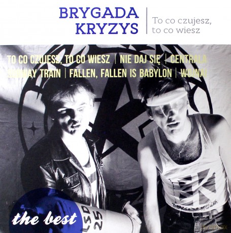 Brygada Kryzys: The best - To co czujesz, to co wiesz [Winyl]