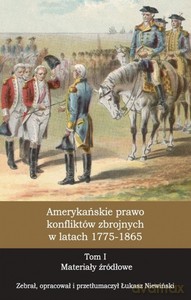 Amerykańskie prawo konfliktów zbrojnych (Tom 1) - Łukasz Niewiński [KSIĄŻKA]