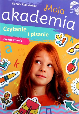 Czytanie i pisanie. Piękne zdania. Moja akademia - Danuta Klimkiewicz [KSIĄŻKA]