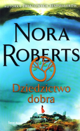 Dziedzictwo dobra - Nora Roberts [KSIĄŻKA]