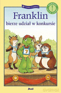 Franklin bierze udział w konkursie - Paulette Bourgeois [KSIĄŻKA]