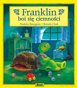Franklin boi się ciemności - Paulette Bourgeois [KSIĄŻKA]