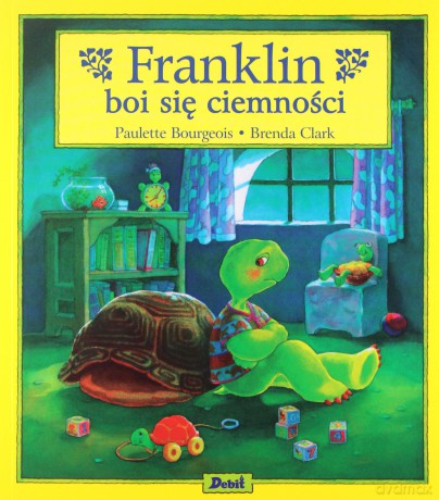 Franklin boi się ciemności - Paulette Bourgeois [KSIĄŻKA]