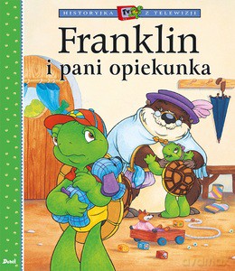 Franklin i pani opiekunka - Paulette Bourgeois [KSIĄŻKA]