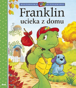 Franklin ucieka z domu - Paulette Bourgeois [KSIĄŻKA]