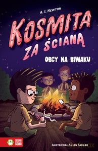 Kosmita za ścianą. Obcy na biwaku - A. I. Newton [KSIĄŻKA]