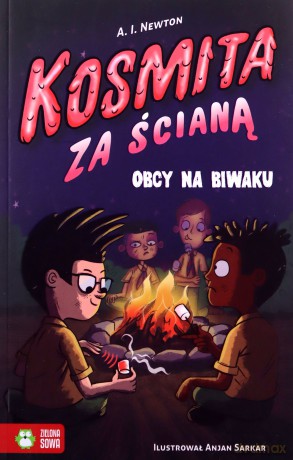Kosmita za ścianą. Obcy na biwaku - A. I. Newton [KSIĄŻKA]