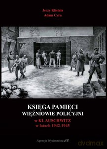 Księga Pamięci. Więźniowie KL Auschwitz rozstrzelani pod Ścianą Śmierci w latach 1941-1943 - Jerzy Klistała, Adam Cyra [KSIĄŻKA]