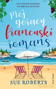 Mój gorący francuski romans - Sue Roberts [KSIĄŻKA]