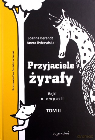 Przyjaciele żyrafy. Bajki o empatii (Tom 2) - Aneta Ryfczyńska, Joanna Berendt [KSIĄŻKA]