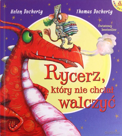 Rycerz, który nie chciał walczyć - Thomas Docherty, Helen Docherty [KSIĄŻKA]