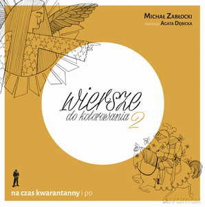 Wiersze do kolorowania 2. Na czas kwarantanny i po - Michał Zabłocki, Agata Dębicka [KSIĄŻKA]