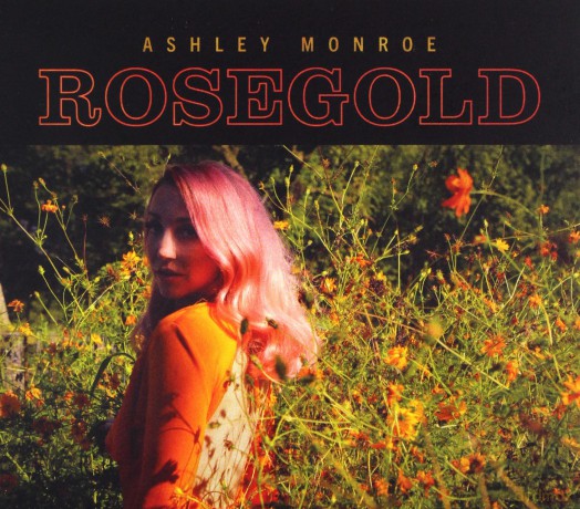 Ashley Monroe: Rosegold [2CD]
