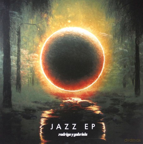 Rodrigo Y Gabriela: The Jazz EP [Winyl]